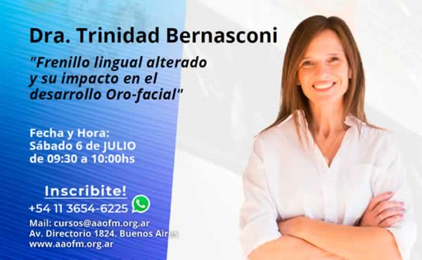 Dra. Trinidad Bernasconi - Frenillo Lingual Alterado y su impacto en el desarrollo Oro-facial