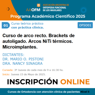 Curso de Ortodoncia con atención clínica de pacientes Nivel II 2025/01 Dr. Mario O. Pistoni - Dra. Nancy Sinagra