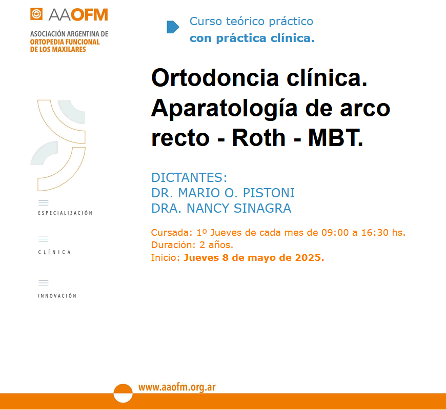 Curso de Ortodoncia con atención clínica de pacientes Nivel Inicial 2025/02
Dr. Mario O. Pistoni - Dra. Nancy Sinagra